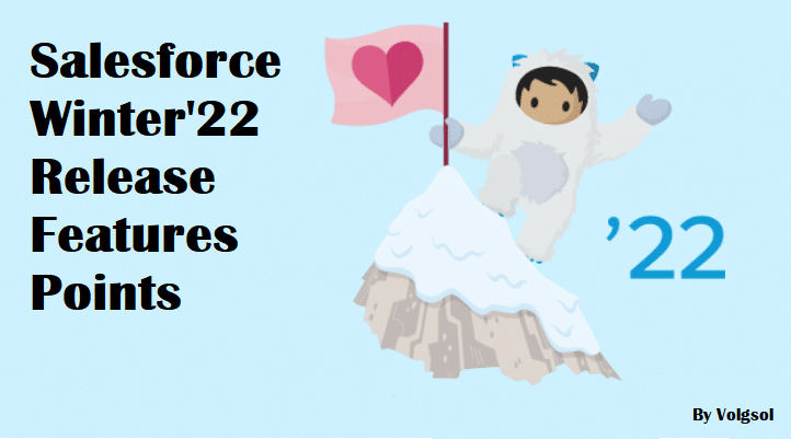 Salesforce Winter 22 Realease Features - Volgsol